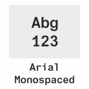 Step 1 - Arial Monospaced Font